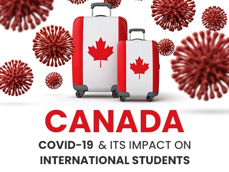 CANADA : How the Corona virus disease (COVID-19) is affecting International Students
