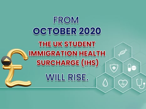 UK Student Immigration Health Surcharge (IHS) will increase from October 2020