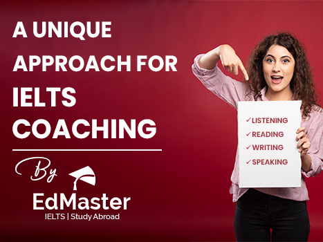 A Unique Approach For IELTS Coaching By EdMaster
