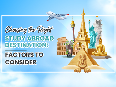 Choosing the Right Study Abroad Destination: Factors to Consider