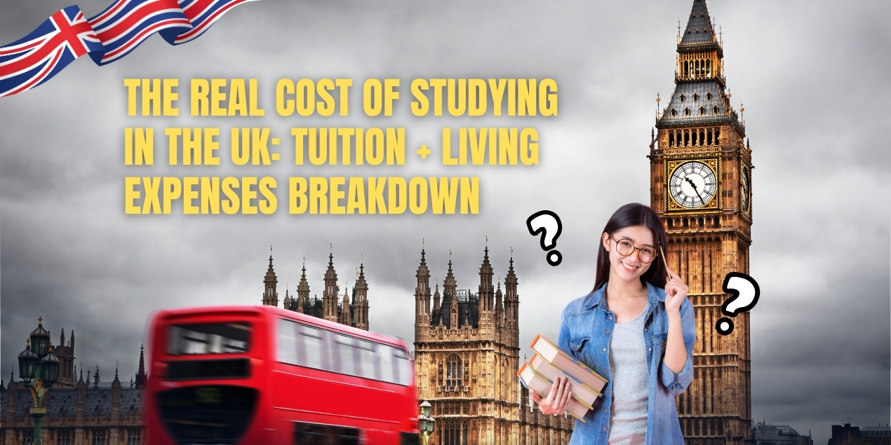 The Real Cost of Studying in the UK: Tuition + Living Expenses Breakdown